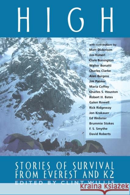 High: Stories of Survival from Everest and K2 Clint Willis Clint Willis 9781560252009 Adrenaline Books