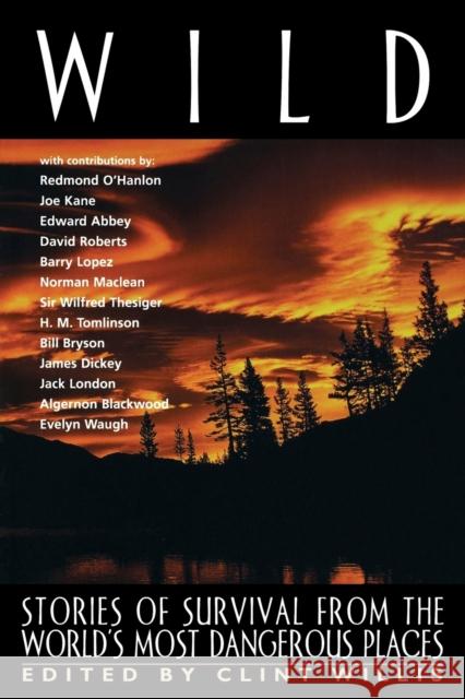 Wild: Stories of Survival..(Tr) Willis, Clint 9781560252191 Adrenaline Books