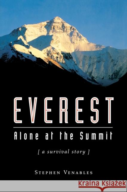 Everest: Alone at the Summit, (a Survival Story) Stephen Venables Clint Willis 9781560252894 Thunder's Mouth Press