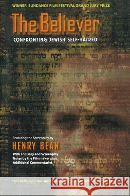 The Believer: Confronting Jewish Self-Hatred Henry Bean 9781560253723 Thunder's Mouth Press