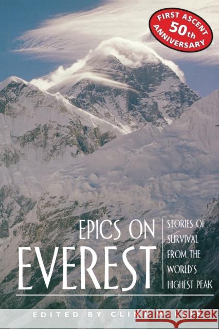 Epics on Everest: Stories of Survival from the World's Highest Peak Clint Willis 9781560254997 Thunder's Mouth Press