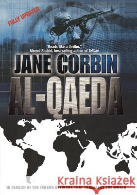 Al-Qaeda: In Search of the Terror Network That Threatens the World Jane Corbin 9781560255239 Nation Books