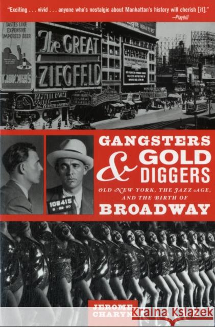 Gangsters and Gold Diggers: Old New York, the Jazz Age, and the Birth of Broadway Charyn, Jerome 9781560256434 Thunder's Mouth Press