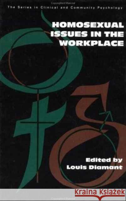 Homosexual Issues In The Workplace Louis Diamant Louis Diamant  9781560320388