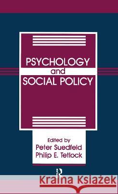 Psychology and Social Policy Peter Suedfeld Peter Tetlock Peter Suedfeld 9781560320630