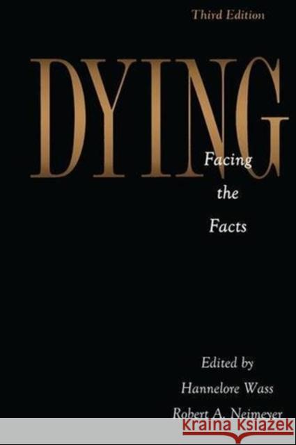Dying: Facing the Facts Wass, Hannelore 9781560322863
