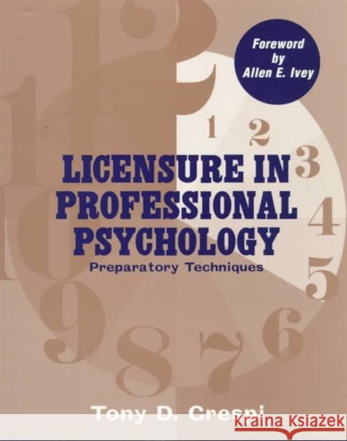 Licensure in Professional Psychology Tony D. Crespi Tony D. Crespi  9781560323105 Taylor & Francis