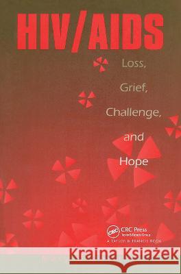 Hiv/AIDS: Loss, Grief, Challenge and Hope Mary O'Donnell Mary O'Donnell  9781560323303