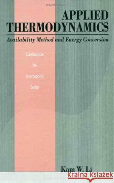 Applied Thermodynamics: Availability Method and Energy Conversion Li, Kamw 9781560323495 Taylor & Francis