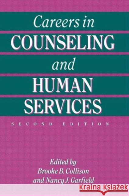 Careers In Counseling And Human Services Brooke B. Collison Nancy J. Garfield Collison 9781560324157 Hemisphere Pub. Corp.