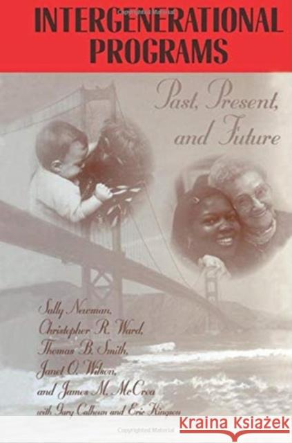 Intergenerational Programs: Past, Present and Future Newman, Sally 9781560324218