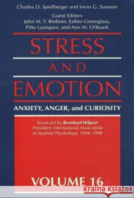 Stress and Emotion: Anxiety, Anger, & Curiosity Spielberger, Charles D. 9781560324492