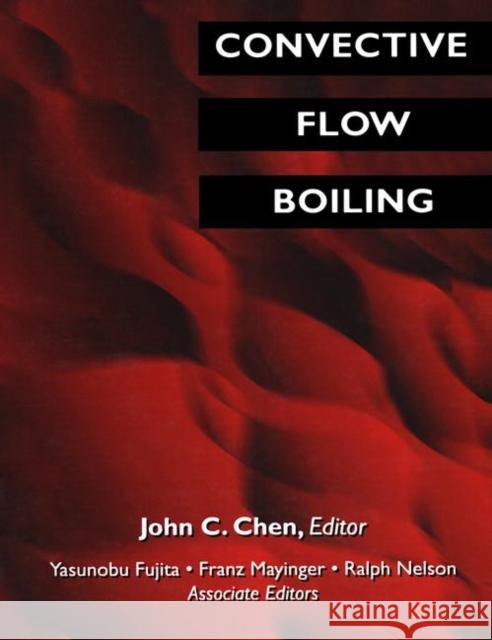 Convective Flow Boiling    9781560325079 Taylor & Francis