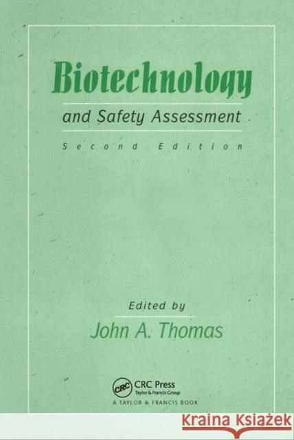 Biotechnology and Safety Assessment Thomas, J. a. 9781560327219 CRC Press
