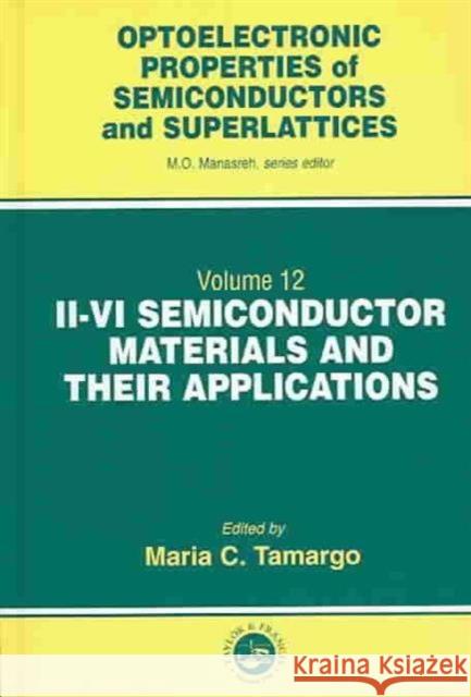 II-VI Semiconductor Materials and Their Applications Tamargo, Mariac 9781560329145 CRC