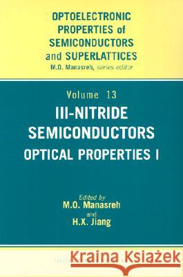 III-Nitride Semiconductors: Optical Properties I Jiang, Hongxing 9781560329725 Taylor & Francis Group