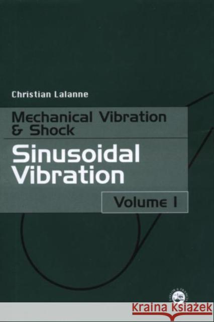 Sinusoidal Vibration Christian Lalanne C. Lalanne Lalanne Christi 9781560329855 CRC