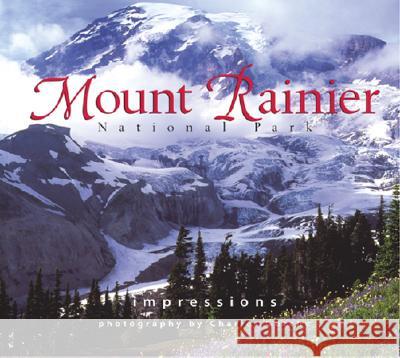 Mount Rainier Nat'l Park Impressions Charles Gurche Donald Mark Jones Charles Gurche 9781560372400 Farcountry Press