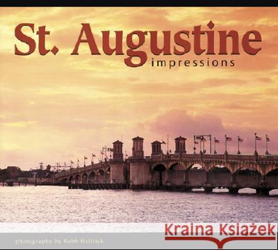 St. Augustine Impressions Robb Helfrick 9781560372714 Farcountry Press
