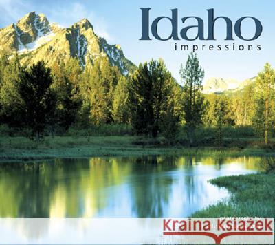 Idaho Impressions Leland Howard 9781560372974 Farcountry Press