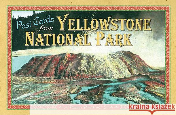 Post Cards from Yellowstone: A Vintage Post Card Book Farcountry Press 9781560374244