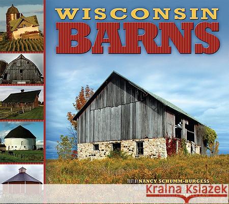 Wisconsin Barns Nancy Schumm-Burgess Ernest J. Schweit 9781560374831 Farcountry Press