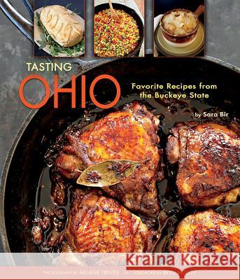 Tasting Ohio: Favorite Recipes from the Buckeye State Melanie Tienter Sara Bir 9781560376903 Farcountry Press