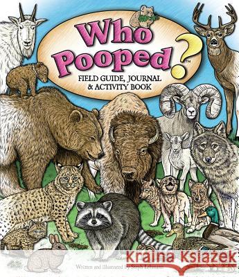 Who Pooped? Field Guide, Journal & Activity Book Steph Lehmann 9781560377269