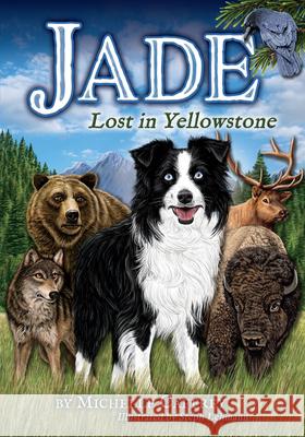 Jade-Lost in Yellowstone Michelle Caffrey Steph Lehmann 9781560377771 Farcountry Press