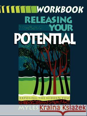 Releasing Your Potential: Workbook Myles Munroe 9781560430933 Destiny Image