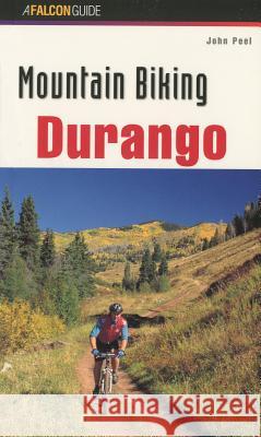 Mountain Biking Durango John Peel 9781560445319