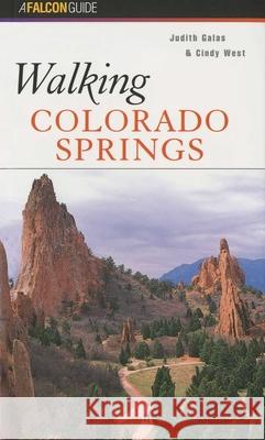 Walking Colorado Springs Judith C. Galas Cindy West 9781560445357 Falcon Press Publishing