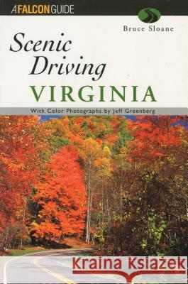 Scenic Driving Virginia Bruce Sloane 9781560447313 Falcon Press Publishing