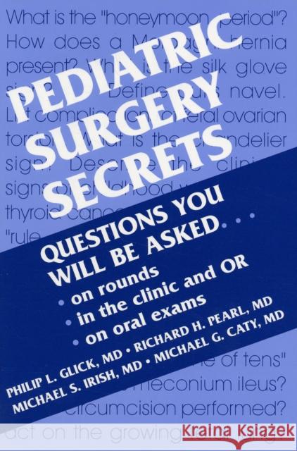 Pediatric Surgery Secrets Michael G. (Senior Attending Surgeon, Children's Hospital of Buffalo, Associate Professor of Surgery and Pediatrics, Sta 9781560533177 Elsevier Health Sciences