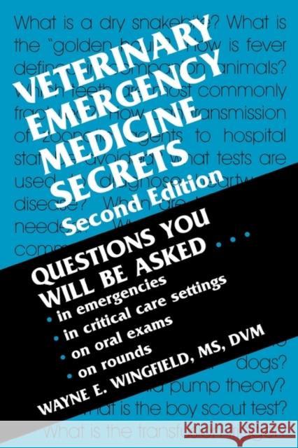 Veterinary Emergency Medicine Secrets Wingfield                                Hanley & Belfus Publishing               Wayne E. Wingfield 9781560534211 Hanley & Belfus