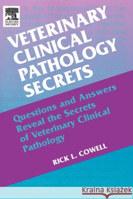 Veterinary Clinical Pathology Secrets Rick Cowell Rick L. Cowell 9781560536338 Hanley & Belfus