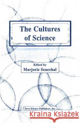 Cultures of Science Marjorie Senechal 9781560721857