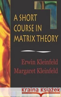 Short Course in Matrix Theory  9781560724223 Nova Science Publishers Inc