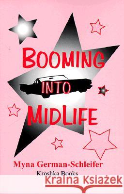 Booming Into Midlife Myna German-Schleifer 9781560724797 Nova Science Publishers Inc