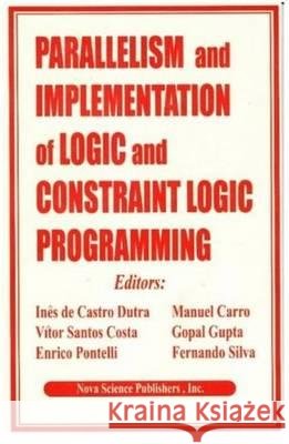Parallelism & Implementation of Logic & Constraint Logic Programming  9781560726739 Nova Science Publishers Inc