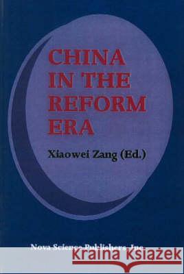 China in the Reform Era Xiaowei Zang 9781560727194 Nova Science Publishers Inc