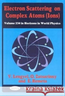 Electron Scattering on Complex Atoms (Ions)  9781560728047 Nova Science Publishers Inc