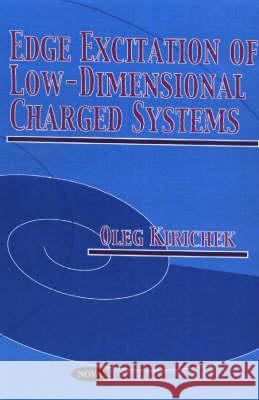 Edge Excitation of Low-Dimensional Charged Systems Oleg Kirichek 9781560728160 Nova Science Publishers Inc