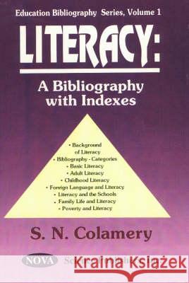 Literacy: A Bibliography with Indexes S N Colamery 9781560728337 Nova Science Publishers Inc