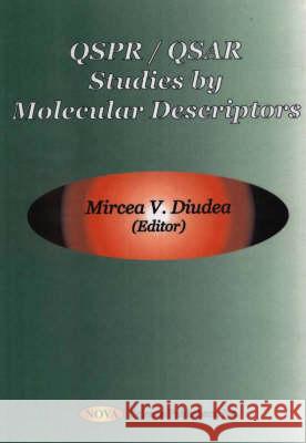 Qspr/Qsar Studies By Molecular Descriptors Mircea V Diudea 9781560728597 Nova Science Publishers Inc