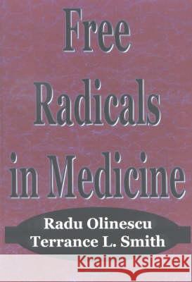 Free Radicals in Medicine Terrance L Smith, PhD 9781560728696 Nova Science Publishers Inc