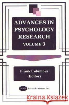 Advances in Psychology Research: Volume 3 Frank Columbus 9781560728979 Nova Science Publishers Inc