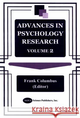 Advances in Psychology Research: Volume 2 Frank Columbus 9781560729037 Nova Science Publishers Inc