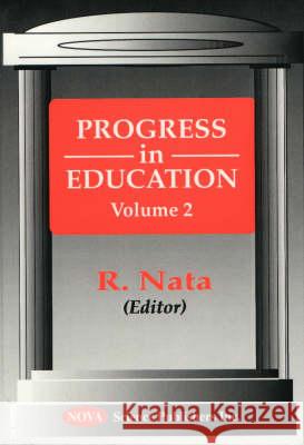 Progress in Education, Volume 2 R Nata 9781560729341 Nova Science Publishers Inc