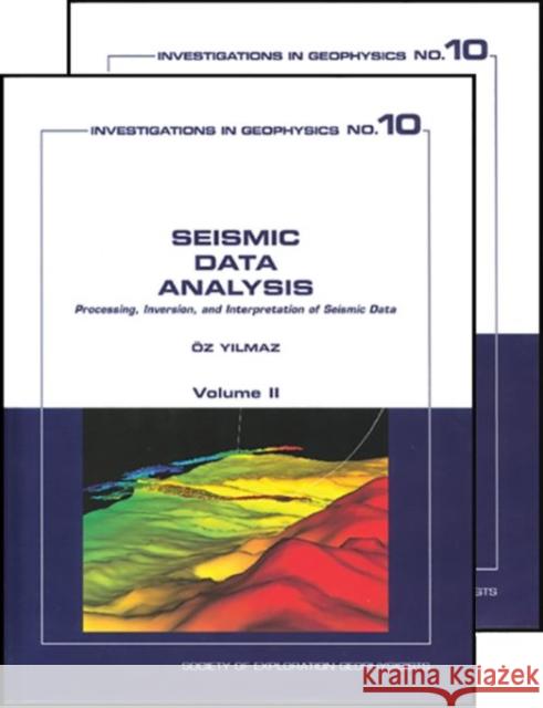 Seismic Data Analysis Oz Yilmaz   9781560800941 Society of Exploration Geophysicists